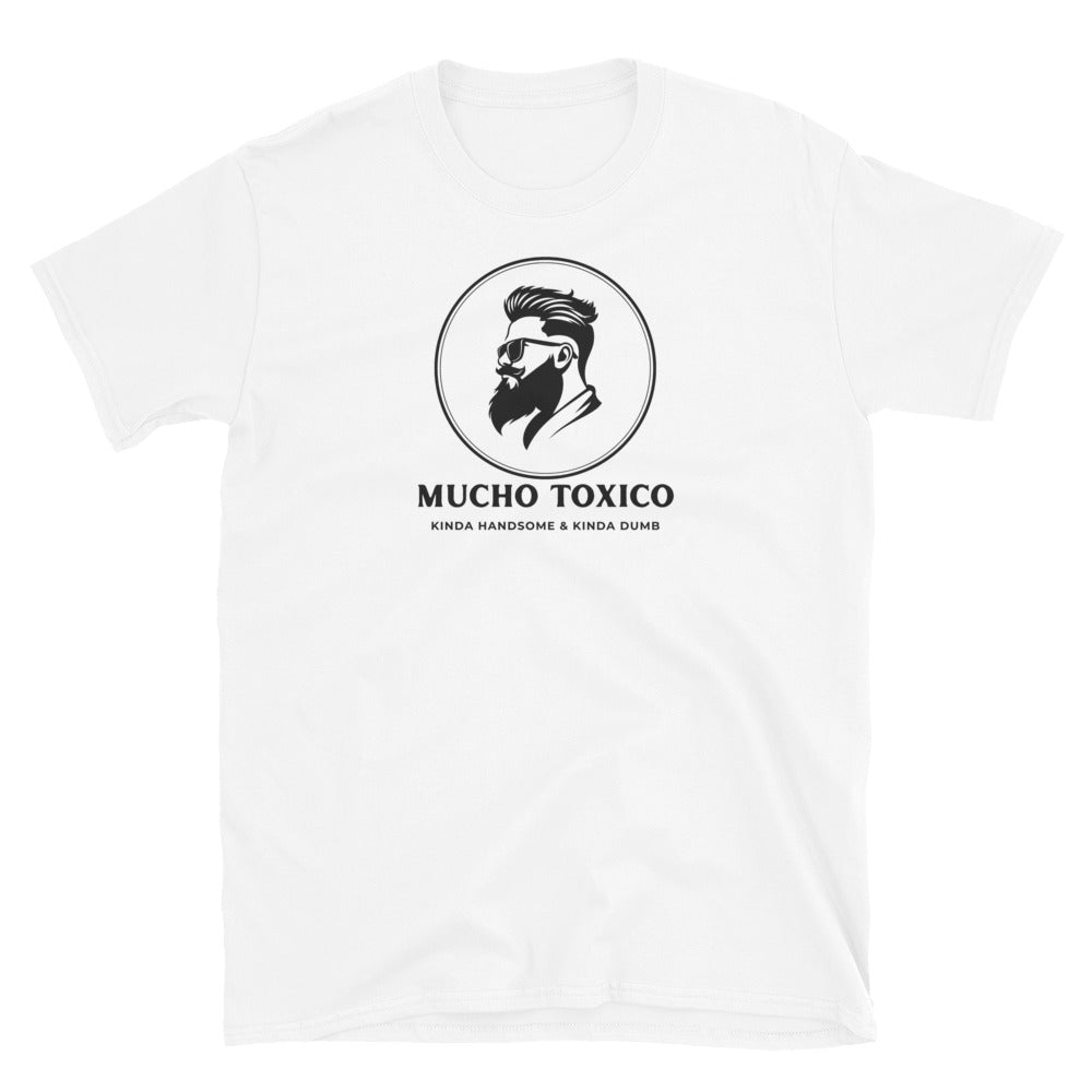 Mucho Toxico Short-Sleeve Unisex T-Shirt